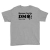 Because Im The Dm That Is Why Youth Tee