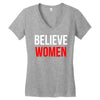 believe women Women's V-Neck T-Shirt