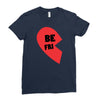 be fri Ladies Fitted T-Shirt