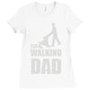 fathers day gift   the walking dad Ladies Fitted T-Shirt