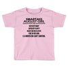 Smartass August Girl Toddler T-shirt