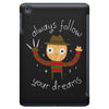 always follow your dreams iPad Mini