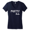 pretty ill Women's V-Neck T-Shirt