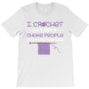 i crochet so i don't choke people save a life, send yarn T-Shirt