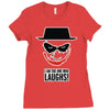 i am the one who laughs Ladies Fitted T-Shirt