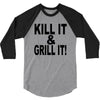 kill it grill it 3/4 Sleeve Shirt