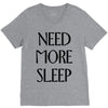 need more sleep V-Neck Tee