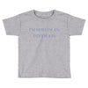 i'm more of an indoor kid Toddler T-shirt