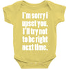 sorry for being right funny joke Baby Onesie