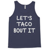 lets taco bout it Tank Top