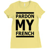 pardon my french Ladies Fitted T-Shirt