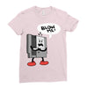 blow me Ladies Fitted T-Shirt