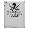 only pirates can get away with saying yo ho! iPad 3 and 4 Case