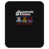 basements and kittens Mousepad