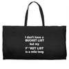 fucket list Weekender Totes