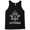 Legends Are Born In November Tank Top