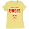 Have No Fear Uncle Is Here Ladies Fitted T-Shirt
