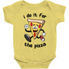 i do it for the pizza Baby Bodysuit