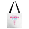 Have No Fear Grandma Is Here Tote Bags