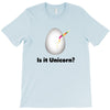 is it Unicorn T-Shirt