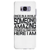 once in a while someone amazing comes along Samsung Galaxy S8 Plus