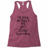 I Am Your Mothers Day Gift Dad Says You're Welcome Racerback Tank