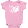 mother nature gets me wet Baby Onesie