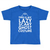 this is my lazy ghost costume 3 Toddler T-shirt
