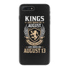 Kings Are Born In August But The Real Kings Are Born On August 13 iPhone 7 Plus Case