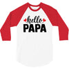 Hello Papa 3/4 Sleeve Shirt