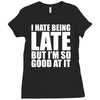 i hate being late but Ladies Fitted T-Shirt