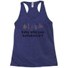 Baby Why You Bullshittin Racerback Tank