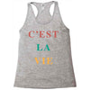 Cest La Vie Racerback Tank