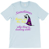 sometimes you have to throw on the hat! T-Shirt