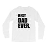 Best Dad Ever Long Sleeve Shirts
