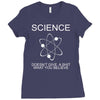 science doesn't care what you believe funny Ladies Fitted T-Shirt