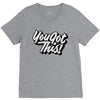 you got this V-Neck Tee