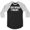 i do what i want 3/4 Sleeve Shirt