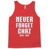 Never Forget Chaz Tank Top