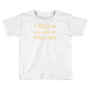 i kiss my dog on the lips Toddler T-shirt