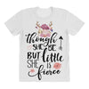 Tough She Be But Little She Is Fierce All Over Women's T-shirt