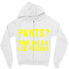 pants you mean leg prisons Zipper Hoodie