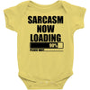sarcasm now loading (2) Baby Onesie