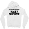 you can't scare me i have a daughter funny gifts for dad mom tee shirt Zipper Hoodie