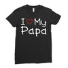 I Love My Papa Ladies Fitted T-Shirt