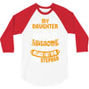 My Daughter Is Super Awesome Her Stepdad 3/4 Sleeve Shirt