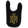 kings are born in 1977 Baby Bibs