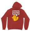 duck you Unisex Hoodie