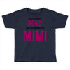 moms mimi Toddler T-shirt