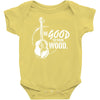 be good to your wood Baby Onesie